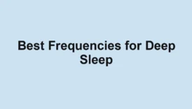 Best Frequencies for Deep Sleep